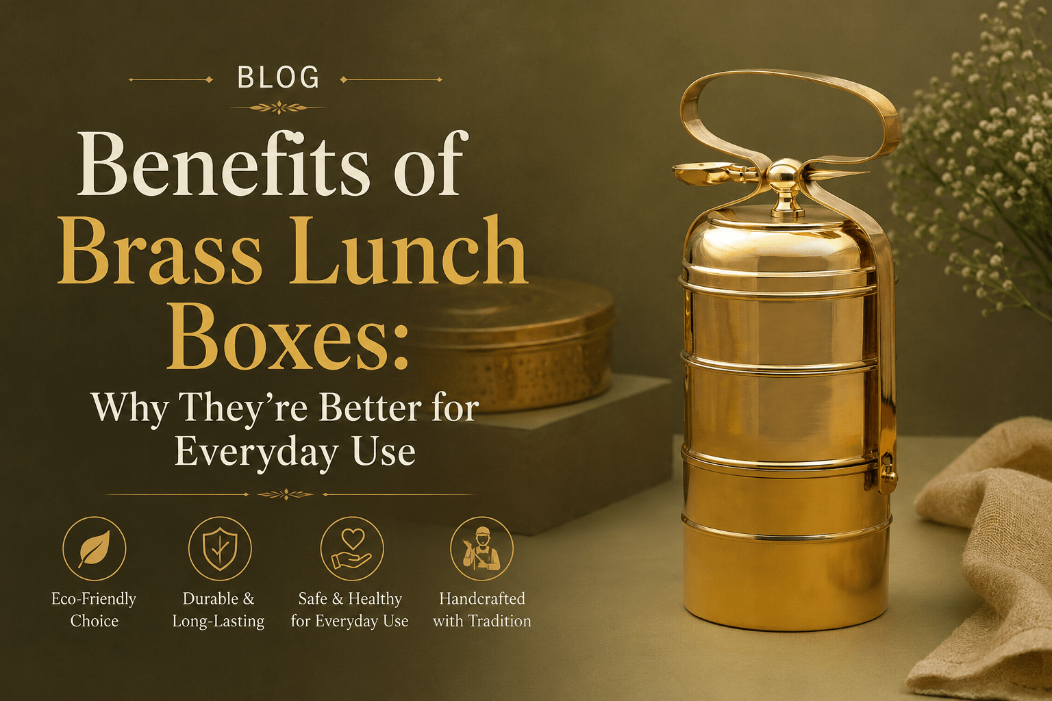 Benefits of Brass Lunch Boxes: Why They're Better for Everyday Use - Royalstuffs.com