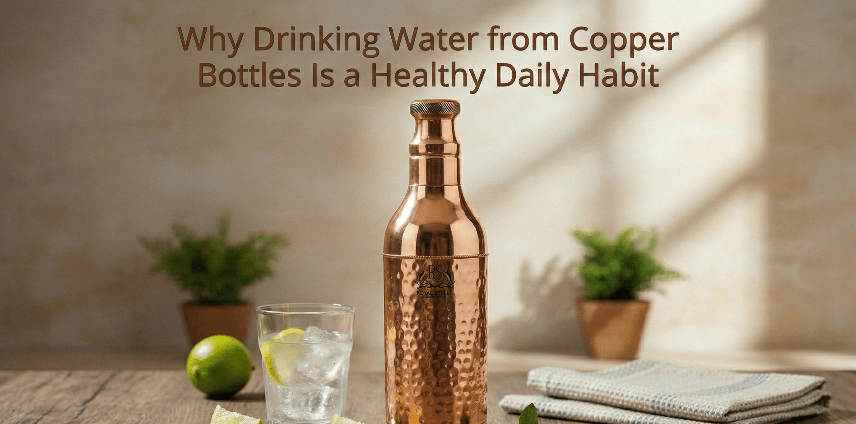 Benefits of Drinking Water in Copper Bottles - Royalstuffs.com
