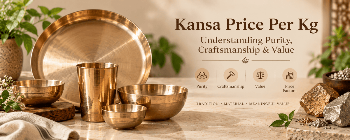 Kansa Price Per Kg: Understanding Purity, Craftsmanship & Value - Royalstuffs.com