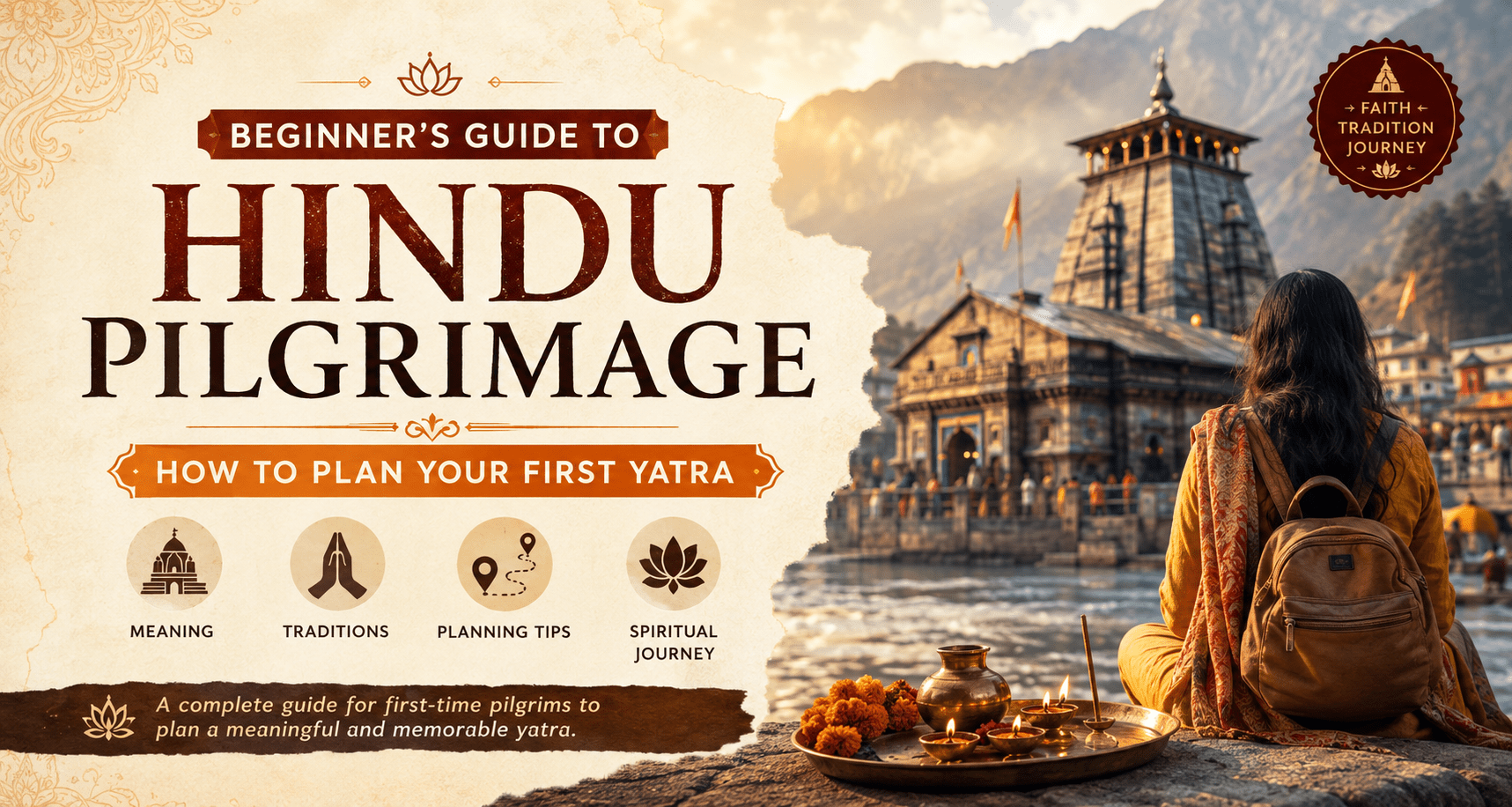 Beginner’s Guide to Hindu Pilgrimage: How to Plan Your First Yatra - Royalstuffs.com